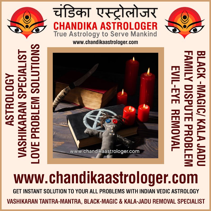 Best Astrologer, Love Marriage Problems, Vashikaran Mantra, Kala Jadu Black Magic Specialist in India https://www.chandikaastrologer.com