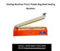 Sealing Machine Price | Plastic Bag Heat Sealing Machine