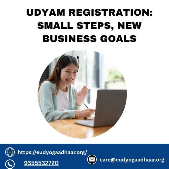 Udyam Registration: Small Steps, New Business Goals