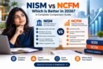 NISM vs NCFM: Which Is Better in 2026?